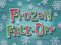 Frozen Face Off