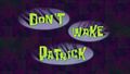 Dontwakepatrick