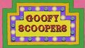 Goofy Scoopers