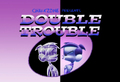 Title-DoubleTrouble