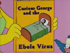 Curious George and the Ebola Virus