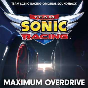 TeamSonicRacingOriginal SoundtrackMaximumOverdrive