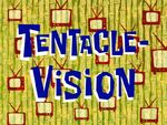 Tentacle-Vision