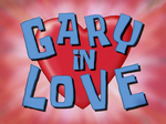 Gary in Love