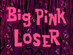 Big Pink Loser