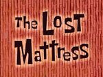 The Lost Mattress