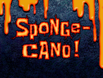 Sponge-Cano! title card