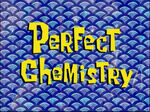 Perfect Chemistry