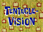 Tentacle-Vision title card