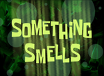 Something Smells