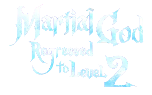 The Martial God Who Regressed Back to Level 2 Wiki