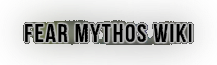 The Fear Mythos Wiki