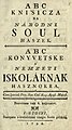 Small ABC-book (ABC kni'zicza) – prekmurian ABC-book on the catholic schools, by Miklós Küzmics (1790)