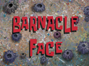 Barnacle Face