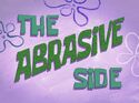 The Abrasive Side