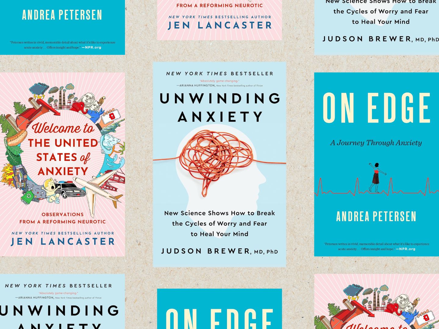 Books about anxiety, including On Edge and Unwinding Anxiety